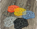 "You Know What We're Here For" Keychain